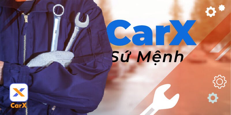 Ứng dụng CarX - Sứ mệnh của CarX
